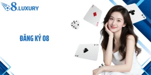 Đăng Ký O8- Thao Tác Tạo Tài Khoản An Toàn Hàng Đầu
