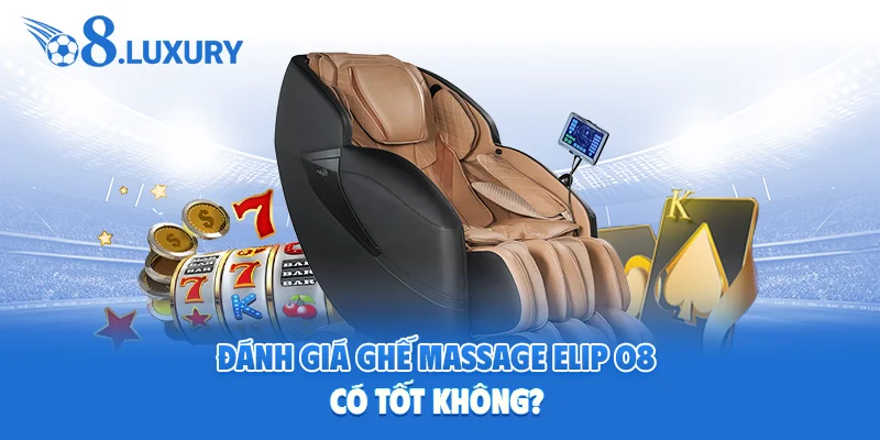 Ghế Massage Elip O8 – Giải Pháp Chăm Sóc Sức Khỏe Toàn Diện Tại Nhà 4 Đánh giá ưu nhược điểm của dòng ghế massage Elip O8