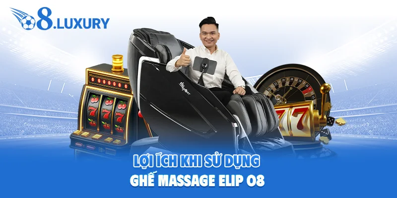 Ghế Massage Elip O8 – Giải Pháp Chăm Sóc Sức Khỏe Toàn Diện Tại Nhà 3 Những điểm hữu ích cho sức khoẻ khi sử dụng Ghế massage Elip O8